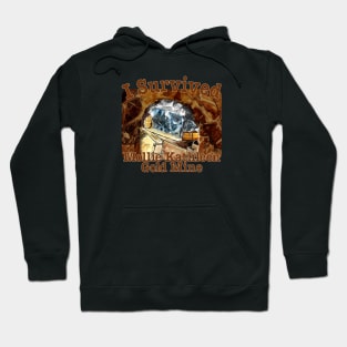 I Survived Mollie Kathleen Gold Mine, Colorado Hoodie